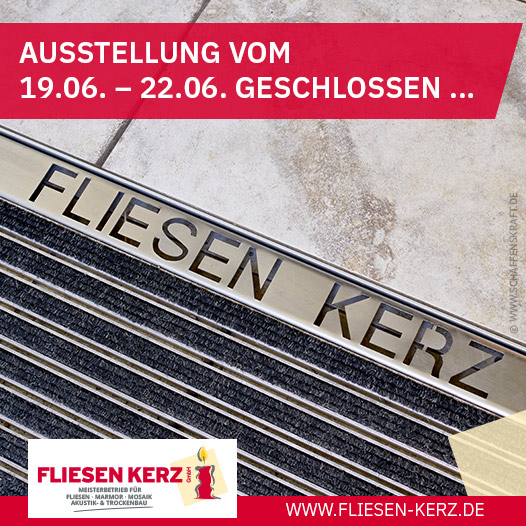 Ausstellung vom 19.06. – 22.06. geschlossen ...